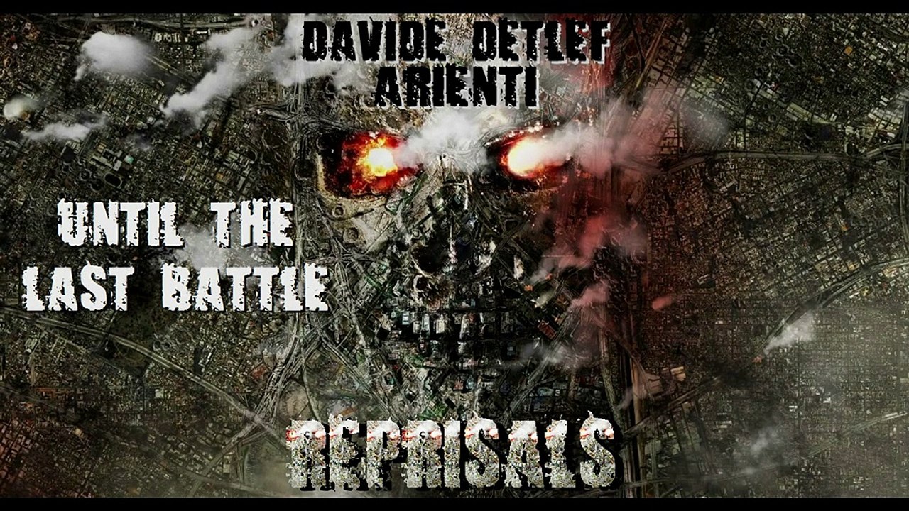 Davide Detlef Arienti - Until the last battle - Reprisals (Epic Power Dark Hybrid Heroes 2015)