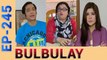 Bulbulay Drama New Episode 245 in High Quality 12th September 2016 Ary Digital