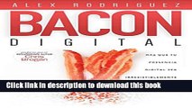 Read BACON Digital: Haz Que Tu Presencia Digital Sea Irresistiblemente Atractiva (Spanish