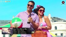 Jab Tum Hote Ho - Full Audio ¦ Rustom ¦ Shreya Ghoshal ¦ Akshay Kumar, Ileana D'cruz ¦ Ankit Tiwari