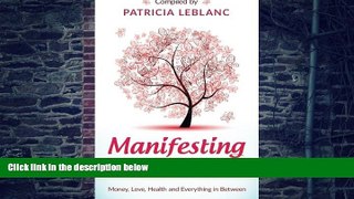 Big Deals  Manifesting A New Life: Money, Love, Health and Everything in Between.  Best Seller