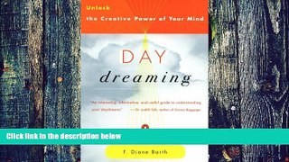 Big Deals  Daydreaming: Unlock the Creative Power of Your Mind  Free Full Read Best Seller