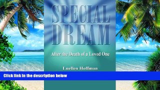 Big Deals  Special Dream - After the Death of a Loved One  Best Seller Books Most Wanted