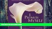Must Have PDF  I Promise Myself: Making a Commitment to Yourself and Your Dreams  Best Seller
