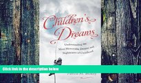 Big Deals  Children s Dreams: Understanding the Most Memorable Dreams and Nightmares of Childhood