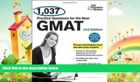 there is  1,037 Practice Questions for the New GMAT, 2nd Edition: Revised and Updated for the New