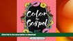 READ BOOK  Christian Coloring: Color The Gospel: Biblical Inspiration Adult Coloring Book -