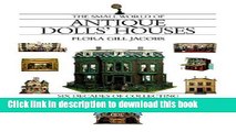 Download The Small World of Antique Dolls  Houses: Six Decades of Collecting Mansions, Cottages,