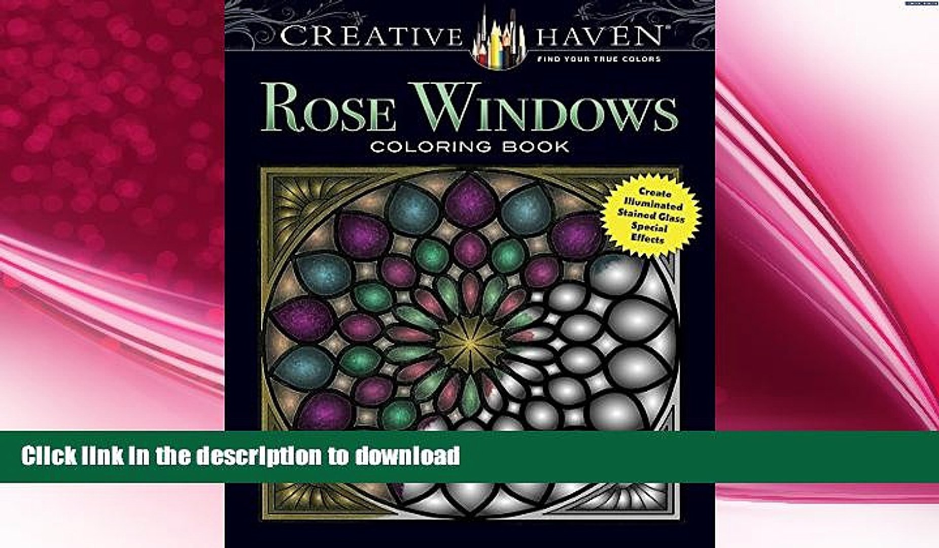 Download Read Creative Haven Rose Windows Coloring Book Create Illuminated Stained Glass Special Effects Video Dailymotion