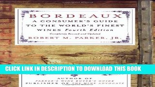 [PDF] Bordeaux: A Consumer s Guide to the World s Finest Wines Full Collection