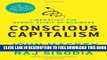 Collection Book Conscious Capitalism, With a New Preface by the Authors: Liberating the Heroic