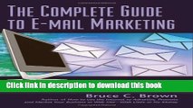 Read The Complete Guide to E-mail Marketing: How to Create Successful, Spam-Free Campaigns to