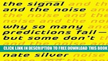 New Book The Signal and the Noise: Why So Many Predictions Fail - But Some Don t