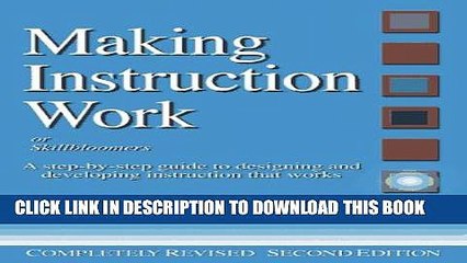 [PDF] Making Instruction Work: Or Skillbloomers: A Step-By-Step Guide to Designing and Developing