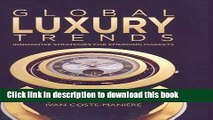Read Global Luxury Trends: Innovative Strategies for Emerging Markets  Ebook Free