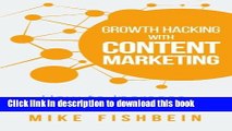 Download Growth Hacking with Content Marketing: How to Increase Website Traffic  Ebook Free