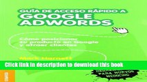 Download Guia de Acceso Rapido a Google Adwords (Spanish Edition)  PDF Free