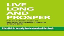 Read Live Long and Prosper: the 55-Minute Guide to Building Sustainable Brands, or Why Corporate