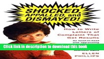 Download Shocked, Appalled, and Dismayed! How to Write Letters of Complaint That Get Results  PDF