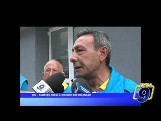 FDL | Scontro treni, il ricordo dei volontari