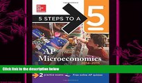 there is  5 Steps to a 5 AP Microeconomics, 2014-2015 Edition (5 Steps to a 5 on the Advanced