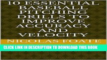 [PDF] 10 Essential Baseball Pitching Drills to Improve Accuracy and Velocity (10 Essential