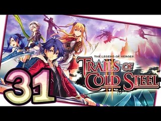 The Legend of Heroes: Trails of Cold Steel 2 Walkthrough Part 31 (PS3, Vita) English | No Commentary