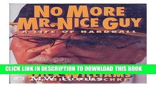[PDF] No More Mr. Nice Guy: A Life of Hardball Full Online
