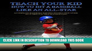 [PDF] Teach your Kid How to Hit a Baseball Like an All-Star - A Complete Baseball Batting
