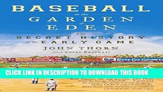 [PDF] Baseball in the Garden of Eden: The Secret History of the Early Game Popular Online