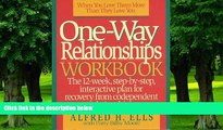 Big Deals  One-Way Relationships Workbook: The 12-Week, Step-By-Step, Interactive for Recovery