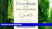 Big Deals  Freedom from Toxic Relationships: Moving On from the Family, Work, and Relationship