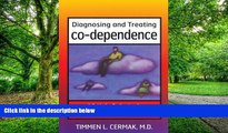 Big Deals  Diagnosing and Treating Co-Dependence: A Guide for Professionals Who Work with Chemical