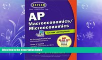 there is  AP Macroeconomics/Microeconomics: An Apex Learning Guide (Kaplan AP