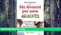 Must Have PDF  Me divorciÃ© por unos aguacates (SuperaciÃ³n personal) (Spanish Edition)  Best