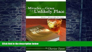 Big Deals  Miracles And Grace In An Unlikely Place: Memoir of a Christian Woman Biker Bar Owner