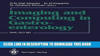 [Read PDF] Imaging and Computing in Gastroenterology: IMA.GO 90 Download Free