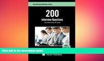 there is  200 Interview Questions You ll Most Likely Be Asked (Job Interview Questions Series)