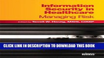 [Read PDF] Information Security in Healthcare: Managing Risk (HIMSS Book Series) Download Free