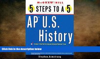 complete  5 Steps to a 5 on the Advanced Placement Examinations: U.S. History (5 Steps to a 5 on