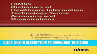[Read PDF] HIMSS Dictionary of Healthcare Information Technology Term, Acronyms and Organizations,