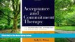 Big Deals  Acceptance and Commitment Therapy: An Experiential Approach to Behavior Change  Best