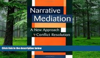Big Deals  Narrative Mediation : A New Approach to Conflict Resolution  Best Seller Books Best
