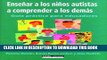 [PDF] Ensenar a Los Ninos Autistas a Comprender a Los Demas (Spanish Edition) Popular Colection