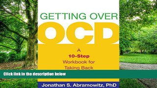 Big Deals  Getting Over OCD: A 10-Step Workbook for Taking Back Your Life (Guilford Self-Help