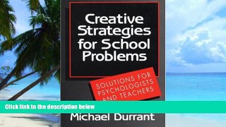 Big Deals  Creative Strategies for School Problems: Solutions for Psychologists and Teachers  Free