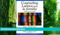 Big Deals  Counseling Latinos and la familia: A Practical Guide (Multicultural Aspects of