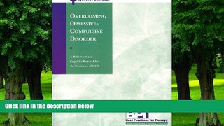 Big Deals  Overcoming Obsessive-Compulsive Disorder: Therapist Protocol (Best Practices Series)