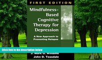 Big Deals  Mindfulness-Based Cognitive Therapy for Depression: A New Approach to Preventing