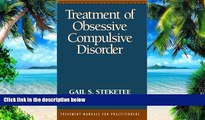 Big Deals  Treatment of Obsessive Compulsive Disorder (Treatment Manuals For Practitioners)  Free